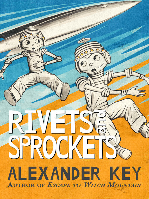 Title details for Rivets and Sprockets by Alexander Key - Available